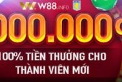 100% thưởng nạp lên đến 1 TRIỆU ĐỒNG dành cho thành viên mới tại W88