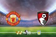 Soi kèo bóng đá tại W88, nhận định Manchester Utd vs Bournemouth – 21h00 – 04-07-2020