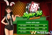 Super 98 Baccarat - Khám phá phiên bản Baccarat 3D cực chất tại W88