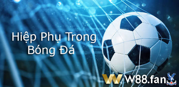 hiệp phụ trong cá độ