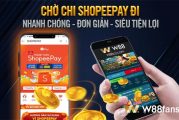 Cách gửi tiền vào w88 bằng ví điện tử SHOPEEPAY