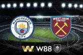 Soi kèo nhà cái Manchester City vs West Ham – 22h00 – 19/05/2024
